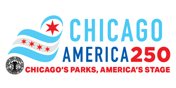 Chicago America 250 logo with Chicago flag elements and Park District seal. Text: Chicago America 250, Chicago's Parks, America's Stage