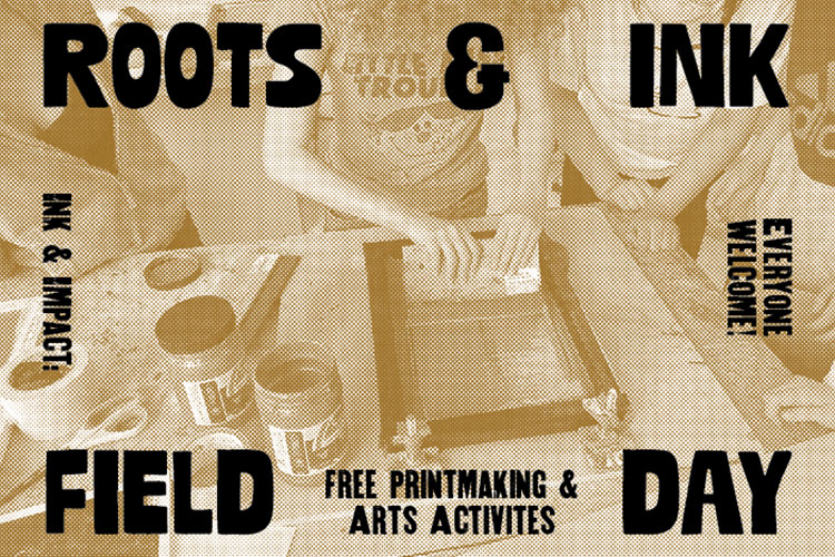 Gold-toned photo of person screen printing with text overlay "Roots & Ink Field Day". Free printmaking & arts activities.