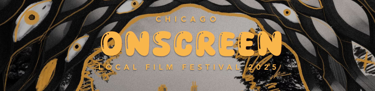 Chicago Onscreen Local Film Festival 2025 logo. Watching eyes surround the title.